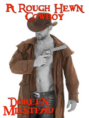 cover image of A Rough Hewn Cowboy
